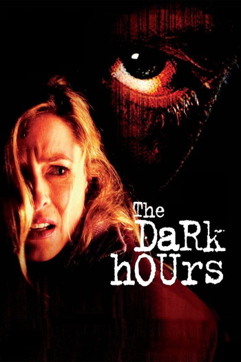 Poster for the movie «The Dark Hours»