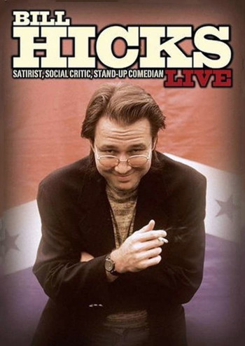 Постер к фильму «Bill Hicks Live: Satirist, Social Critic, Stand-up Comedian»