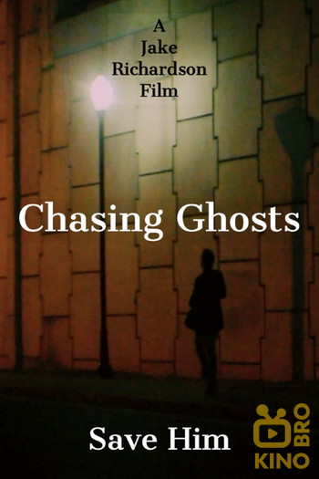 Poster for the movie «Chasing Ghosts»