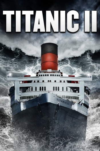 Poster for the movie «Titanic II»