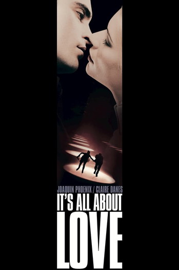 Poster for the movie «It's All About Love»