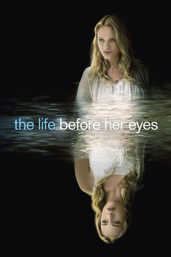 Poster for the movie «The Life Before Her Eyes»