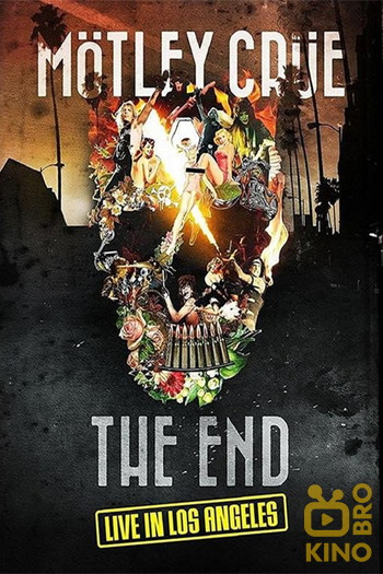 Poster for the movie «Mötley Crüe: The End - Live in Los Angeles»