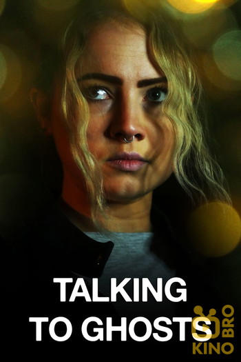 Постер к фильму «Talking To Ghosts»