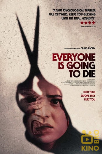 Постер к фильму «Everyone Is Going To Die»