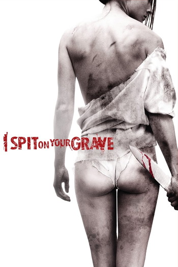 Poster for the movie «I Spit on Your Grave»