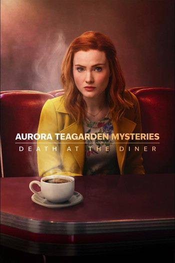 Постер к фильму «Aurora Teagarden Mysteries: Death at the Diner»