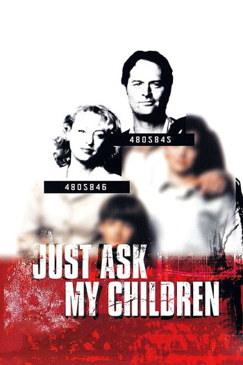 Poster for the movie «Just Ask My Children»