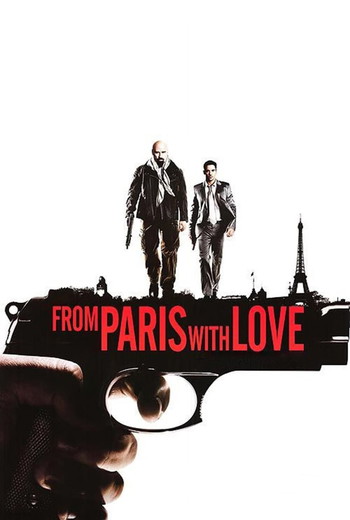 Poster for the movie «From Paris with Love»