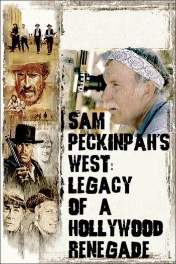 Poster for the movie «Sam Peckinpah's West: Legacy of a Hollywood Renegade»