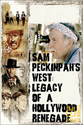 Постер до фільму «Sam Peckinpah's West: Legacy of a Hollywood Renegade»