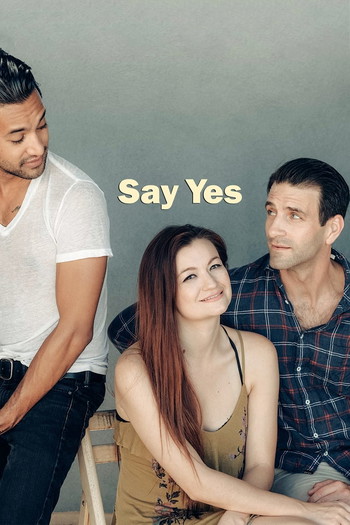 Постер к фильму «Say Yes»