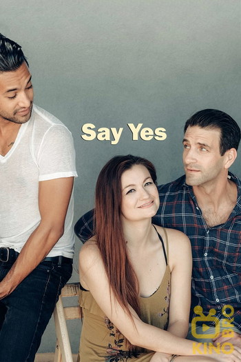 Poster for the movie «Say Yes»