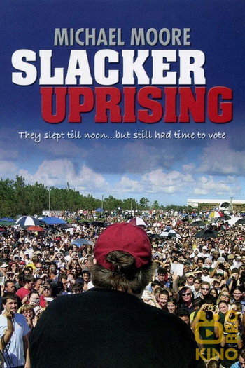 Постер до фільму «Slacker Uprising»