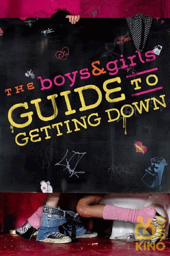 Poster for the movie «The Boys & Girls Guide to Getting Down»