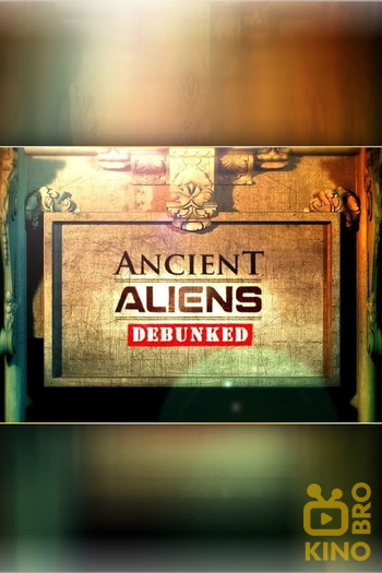 Poster for the movie «Ancient Aliens Debunked»