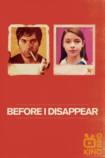 Poster for the movie «Before I Disappear»