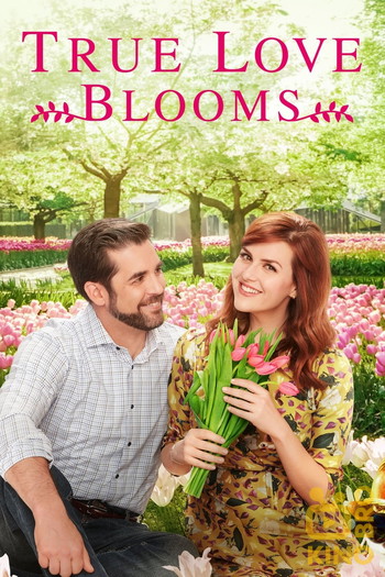 Poster for the movie «True Love Blooms»