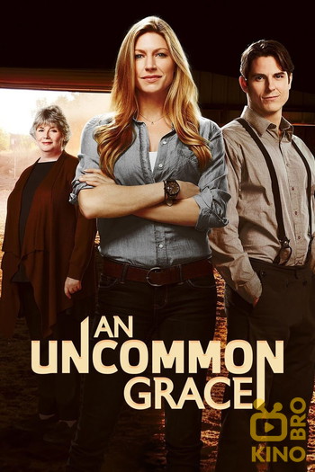 Poster for the movie «An Uncommon Grace»