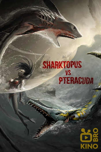 Poster for the movie «Sharktopus vs. Pteracuda»