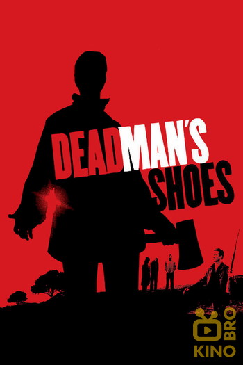 Poster for the movie «Dead Man's Shoes»