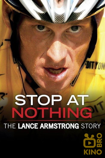 Poster for the movie «Stop at Nothing: The Lance Armstrong Story»