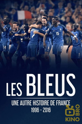 Постер до фільму «Les Bleus - Une autre histoire de France, 1996-2016»