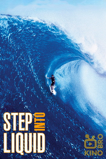 Poster for the movie «Step Into Liquid»