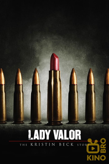 Poster for the movie «Lady Valor: The Kristin Beck Story»