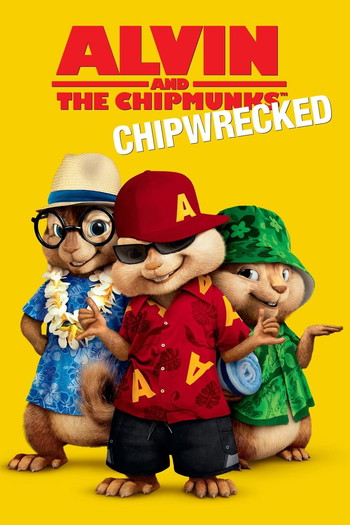 Poster for the movie «Alvin and the Chipmunks: Chipwrecked»