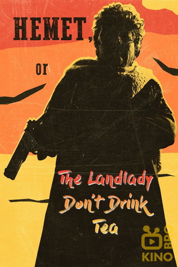 Poster for the movie «Hemet, or the Landlady Don't Drink Tea»