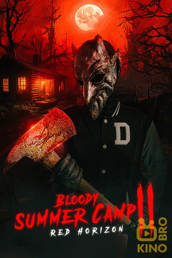 Постер к фильму «Bloody Summer Camp 2: Red Horizon»