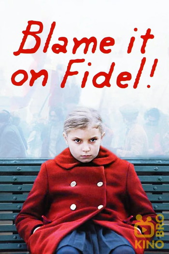 Poster for the movie «Blame It on Fidel!»