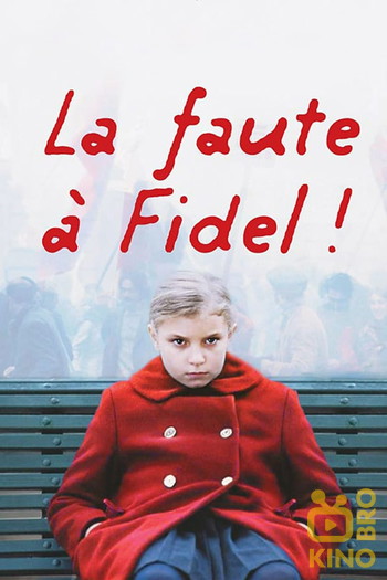 Постер до фільму «La faute à Fidel!»