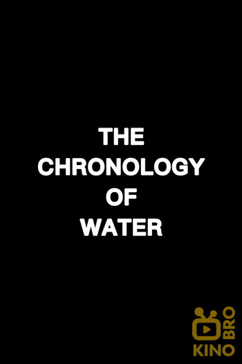 Постер к фильму «The Chronology of Water»