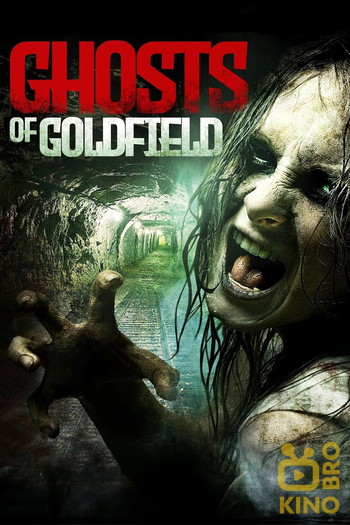 Poster for the movie «Ghosts of Goldfield»