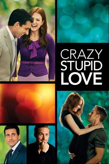 Poster for the movie «Crazy, Stupid, Love.»