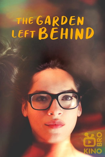 Poster for the movie «The Garden Left Behind»