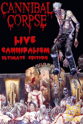 Poster for the movie «Cannibal Corpse: Live Cannibalism»