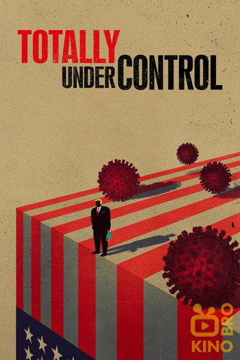 Poster for the movie «Totally Under Control»