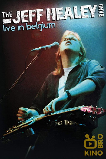 Poster for the movie «The Jeff Healey Band: Live in Belgium»