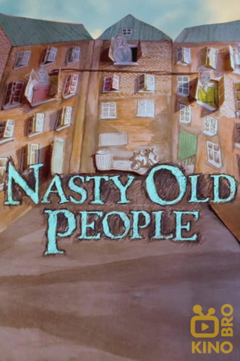 Poster for the movie «Nasty Old People»