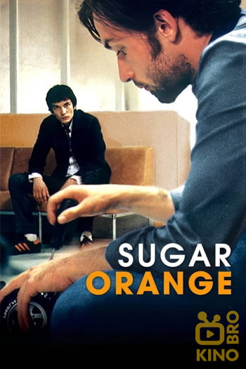 Poster for the movie «Sugar Orange»