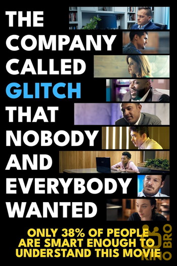 Poster for the movie «The Company Called Glitch That Nobody and Everybody Wanted»