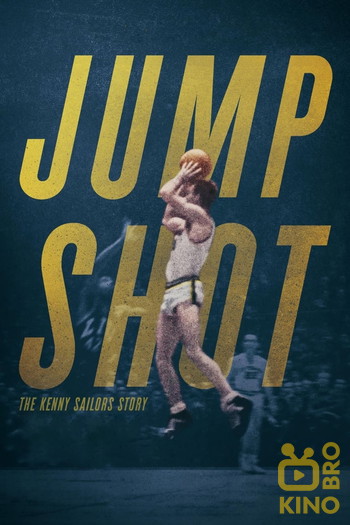 Poster for the movie «Jump Shot: The Kenny Sailors Story»