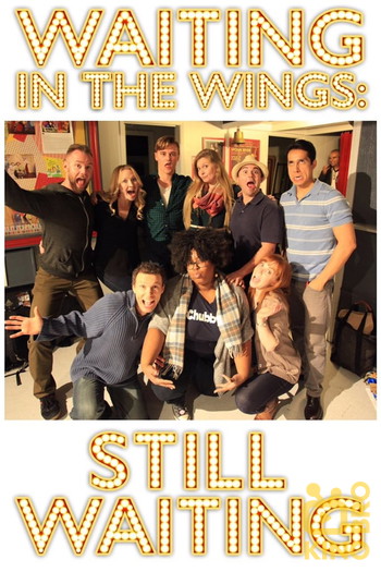 Poster for the movie «Waiting in the Wings: Still Waiting»