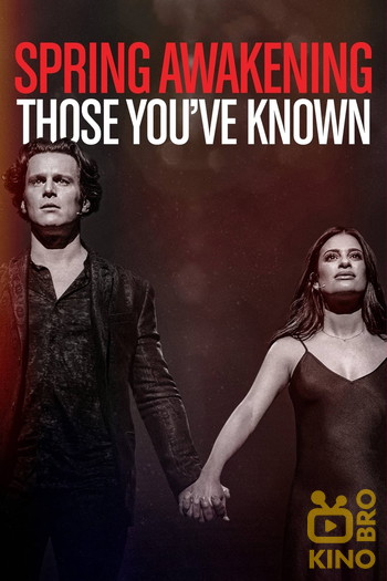 Poster for the movie «Spring Awakening: Those You've Known»