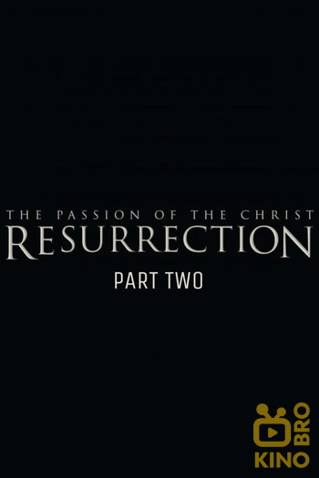 Poster for the movie «The Resurrection of the Christ: Part II»