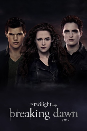 Poster for the movie «The Twilight Saga: Breaking Dawn - Part 2»