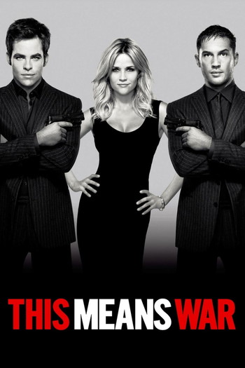 Poster for the movie «This Means War»